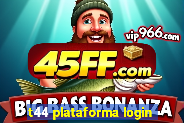 t44 plataforma login